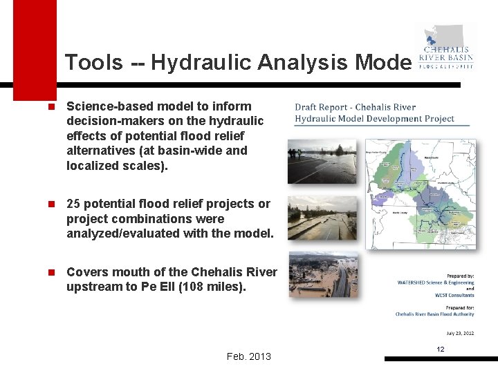 Tools -- Hydraulic Analysis Model n Science-based model to inform decision-makers on the hydraulic