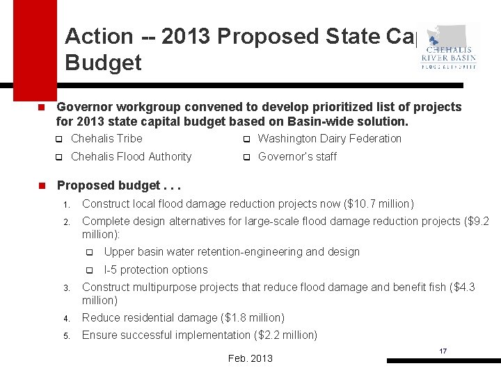 Action -- 2013 Proposed State Capital Budget n Governor workgroup convened to develop prioritized