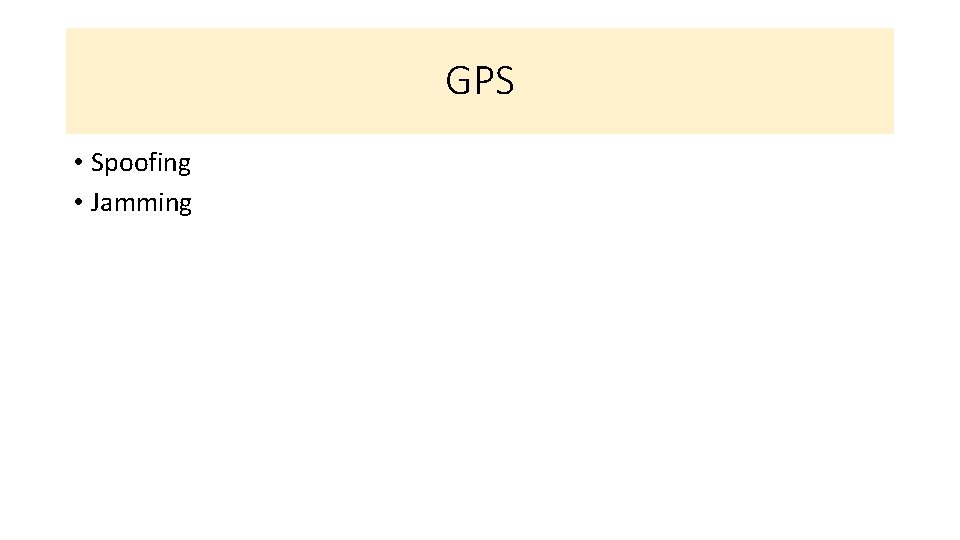 GPS • Spoofing • Jamming 