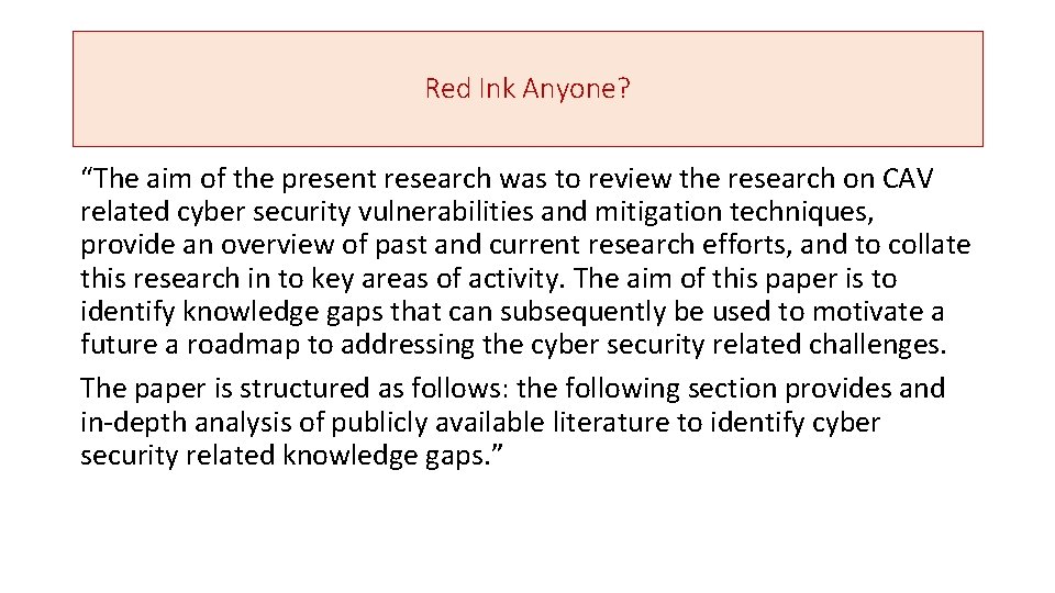 Red Ink Anyone? “The aim of the present research was to review the research