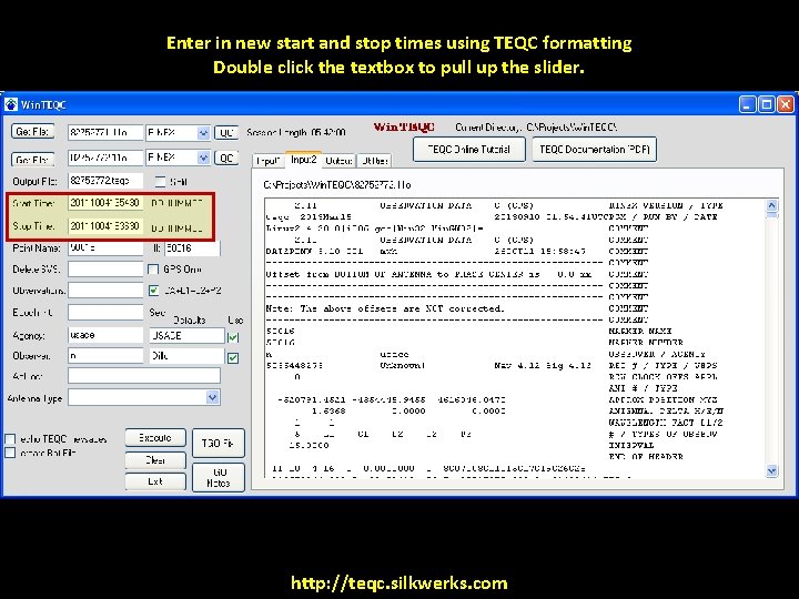 Enter in new start and stop times using TEQC formatting Double click the textbox