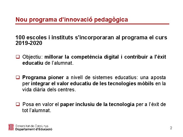 Nou programa d'innovació pedagògica 100 escoles i instituts s’incorporaran al programa el curs 2019