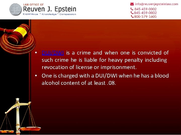  • DUI/DWI is a crime and when one is convicted of such crime