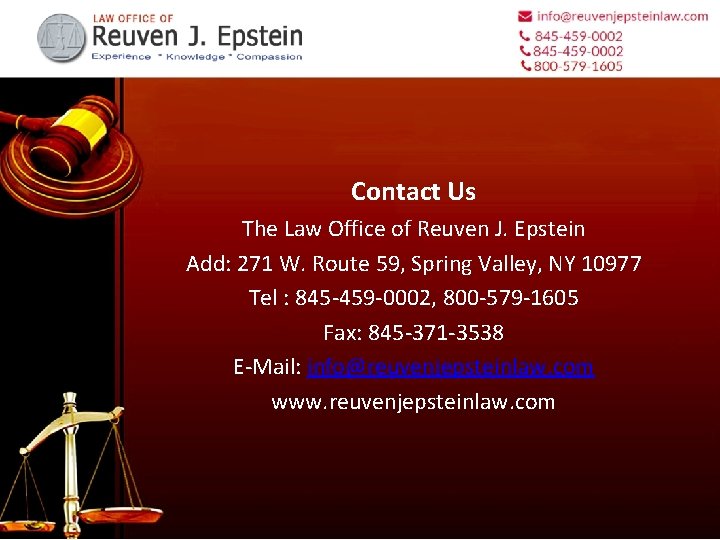 Contact Us The Law Office of Reuven J. Epstein Add: 271 W. Route 59,