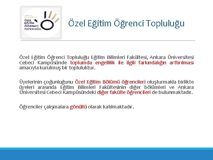 Özel Eğitim Öğrenci Topluluğu Eğitim Bilimleri Fakültesi, Ankara Üniversitesi Cebeci Kampüsünde toplumda engellilik ile