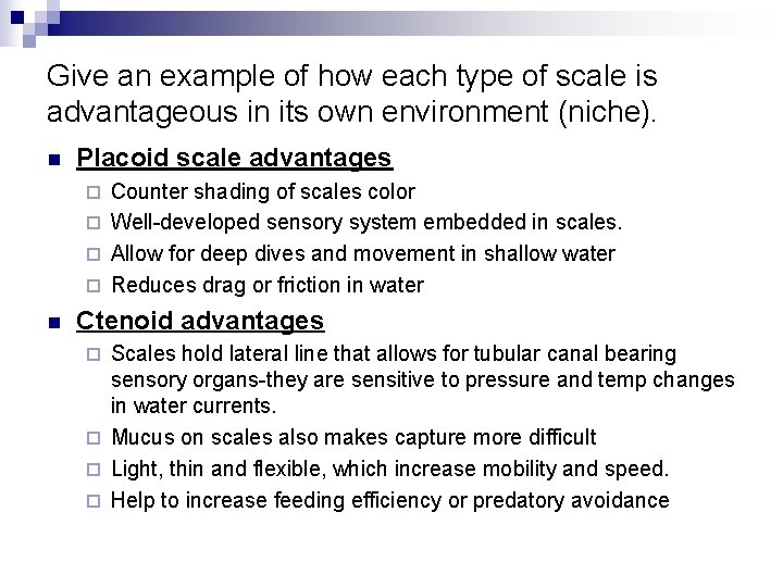 Give an example of how each type of scale is advantageous in its own