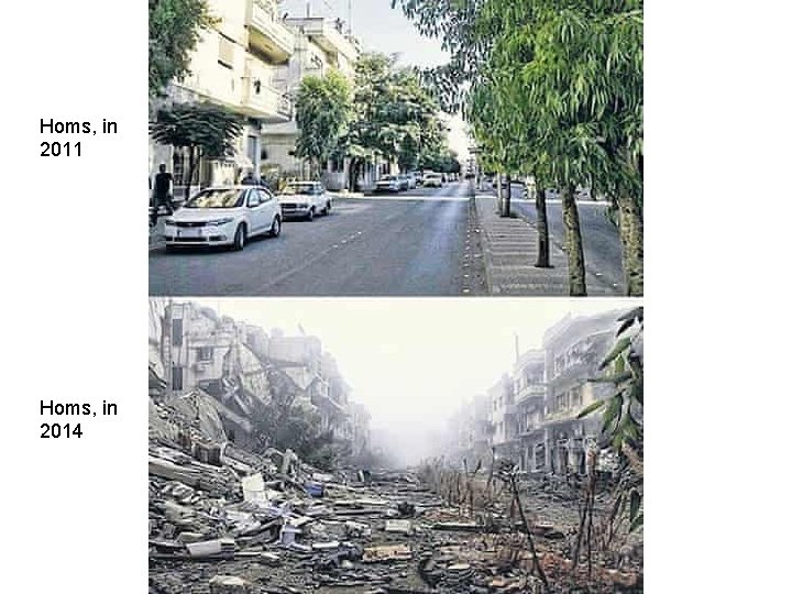 Homs, in 2011 Homs, in 2014 