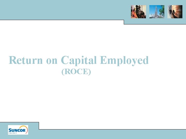 Return on Capital Employed (ROCE) 