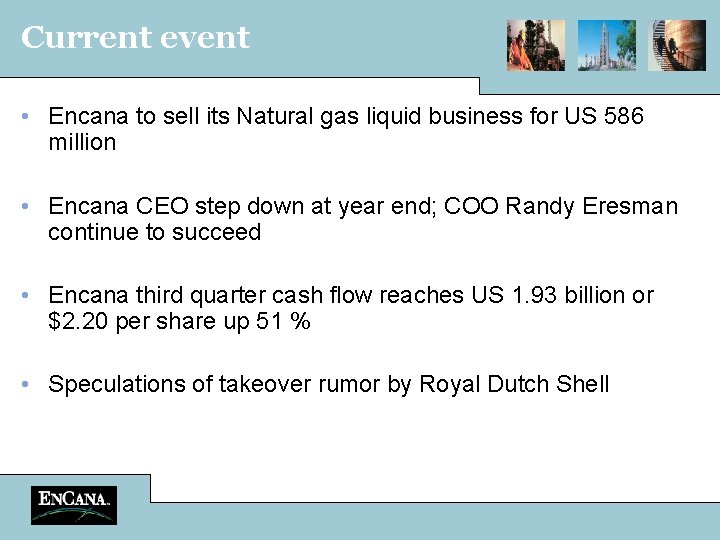 Current event • Encana to sell its Natural gas liquid business for US 586