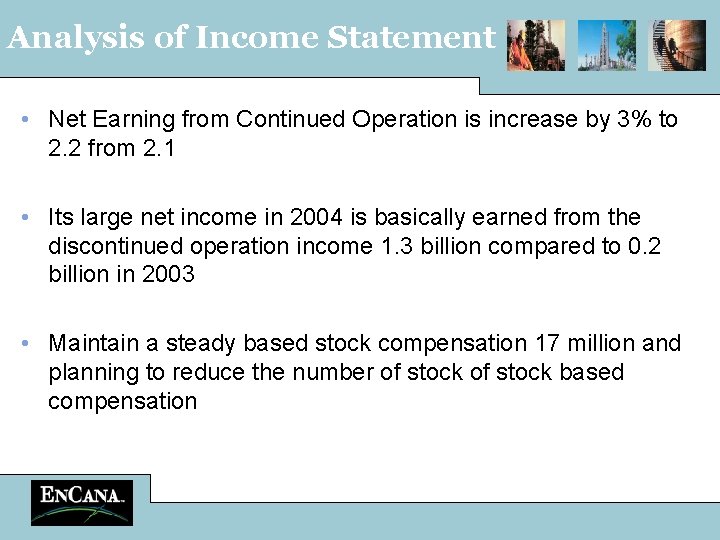 Analysis of Income Statement • Net Earning from Continued Operation is increase by 3%