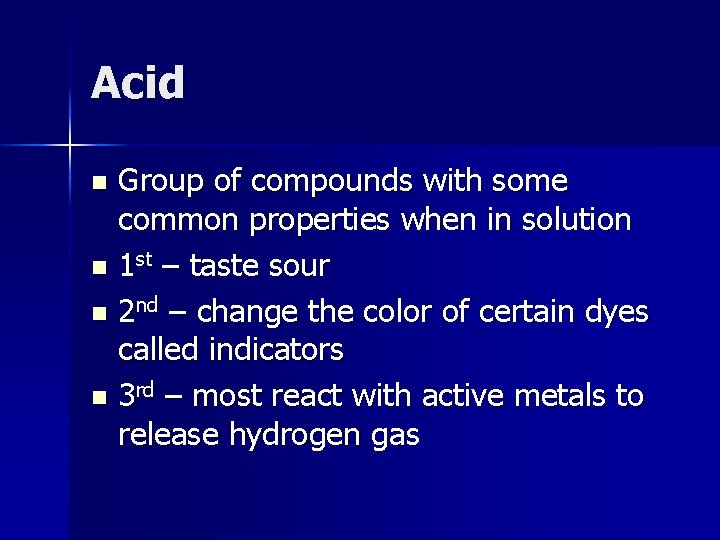 Acid Group of compounds with some common properties when in solution n 1 st