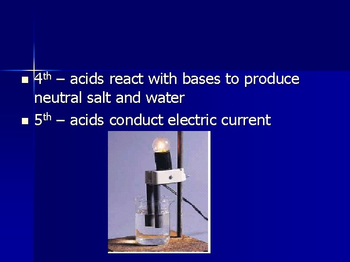 4 th – acids react with bases to produce neutral salt and water n
