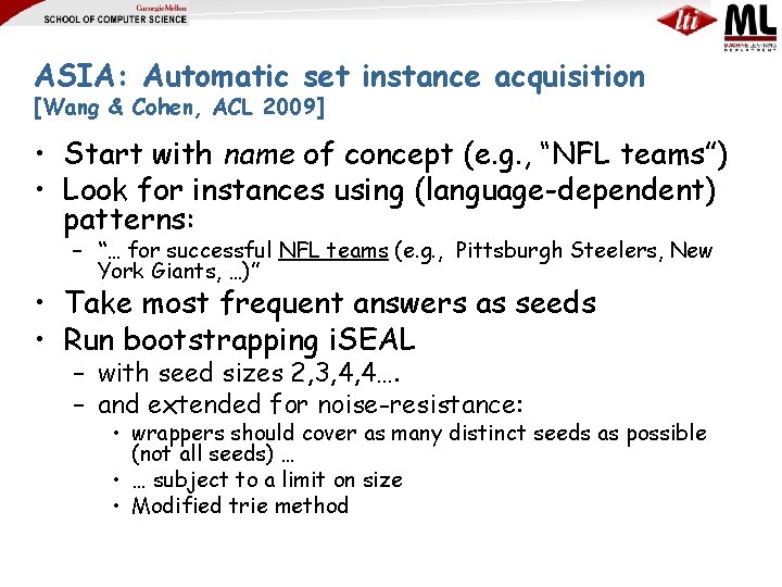 ASIA: Automatic set instance acquisition [Wang & Cohen, ACL 2009] • Start with name