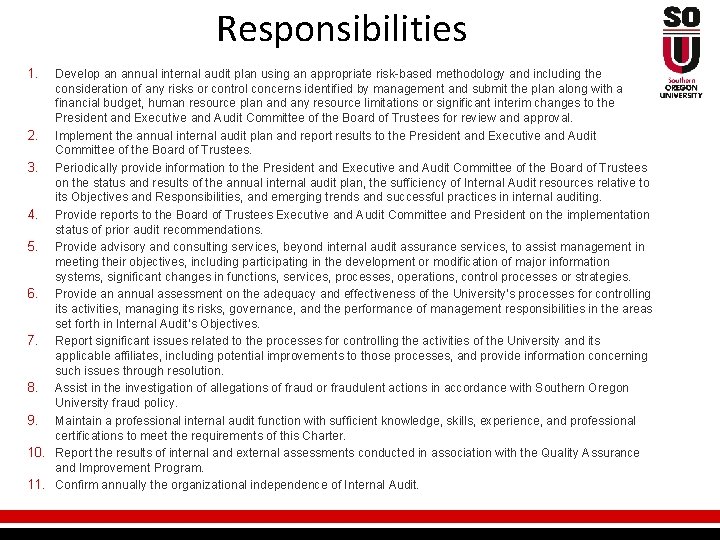 Responsibilities 1. Develop an annual internal audit plan using an appropriate risk-based methodology and