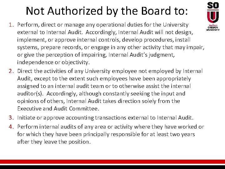 Not Authorized by the Board to: 1. Perform, direct or manage any operational duties