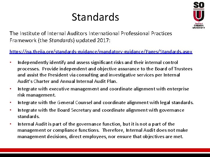 Standards The Institute of Internal Auditors International Professional Practices Framework (the Standards) updated 2017: