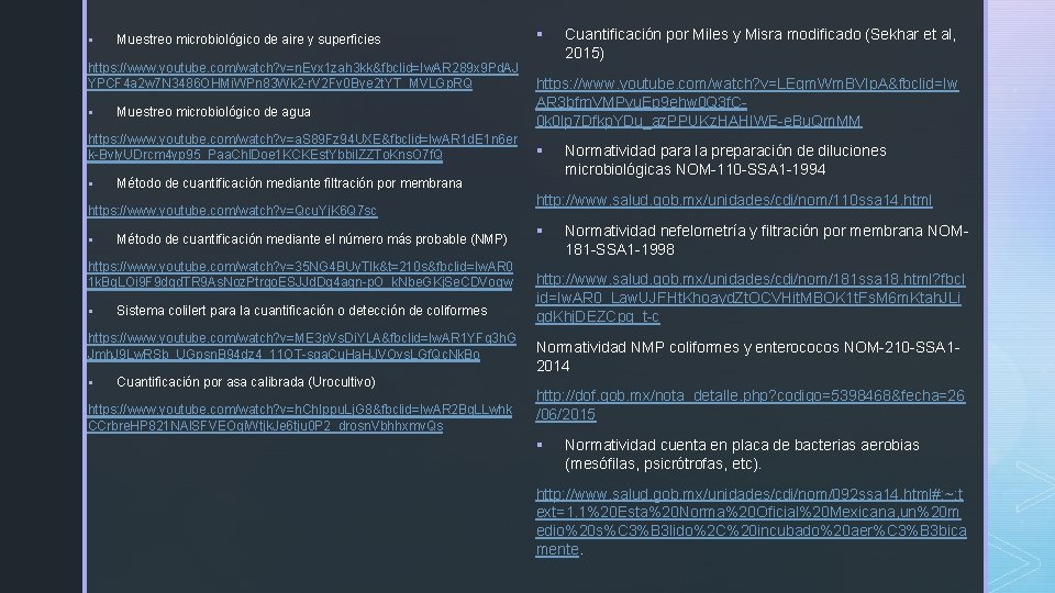 § Muestreo microbiológico de aire y superficies https: //www. youtube. com/watch? v=n. Evx 1