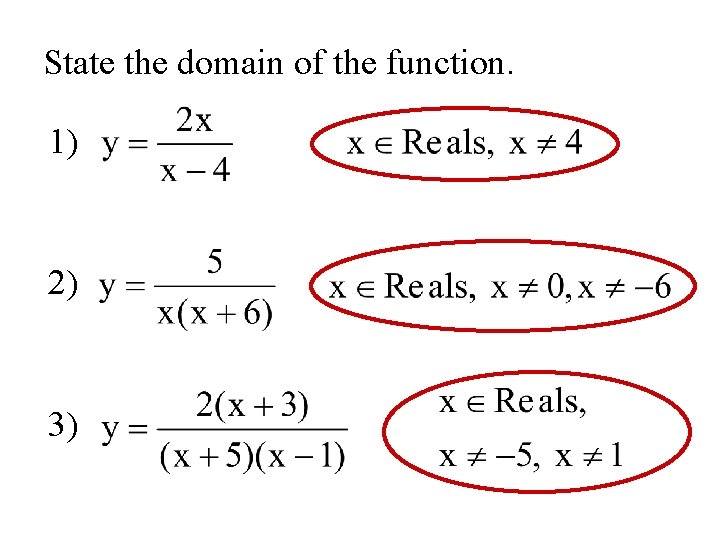 State the domain of the function. 1) 2) 3) 