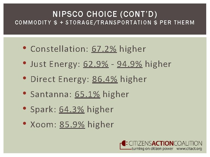 NIPSCO CHOICE (CONT’D) C OMMODITY $ + STORAGE/TRANSPORTATION $ PER T HER M •