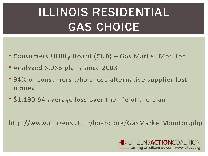 ILLINOIS RESIDENTIAL GAS CHOICE • Consumers Utility Board (CUB) – Gas Market Monitor •