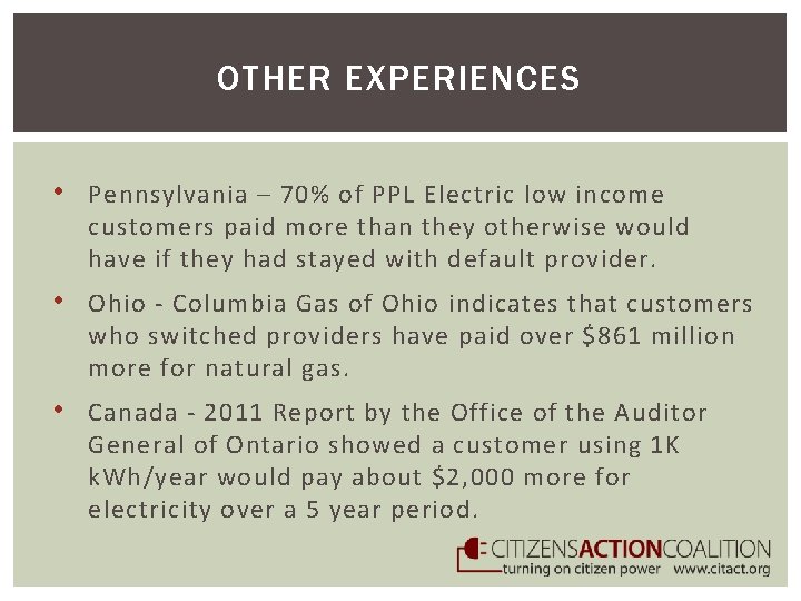 OTHER EXPERIENCES • Pennsylvania – 70% of PPL Electric low income customers paid more