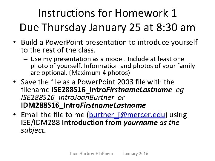 Instructions for Homework 1 Due Thursday January 25 at 8: 30 am • Build