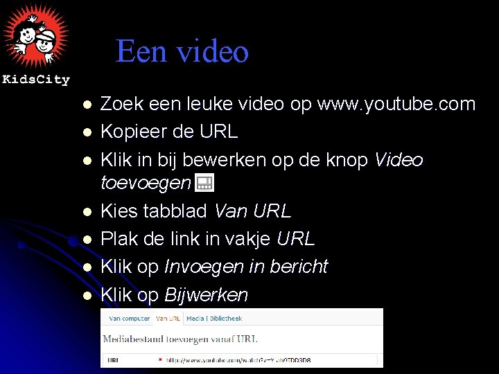 Een video l l l l Zoek een leuke video op www. youtube. com