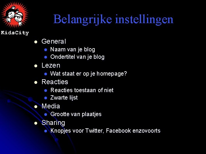 Belangrijke instellingen l General l Lezen l l l Reacties toestaan of niet Zwarte