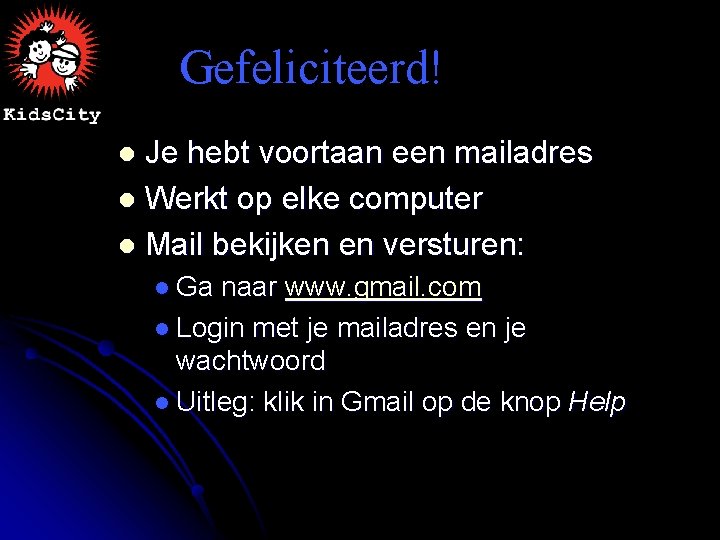 Gefeliciteerd! Je hebt voortaan een mailadres l Werkt op elke computer l Mail bekijken