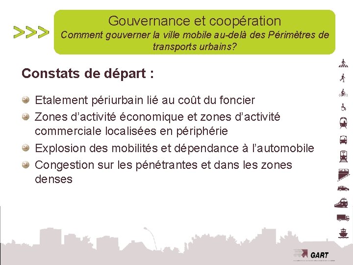 Gouvernance et coopération Comment gouverner la ville mobile au-delà des Périmètres de transports urbains?