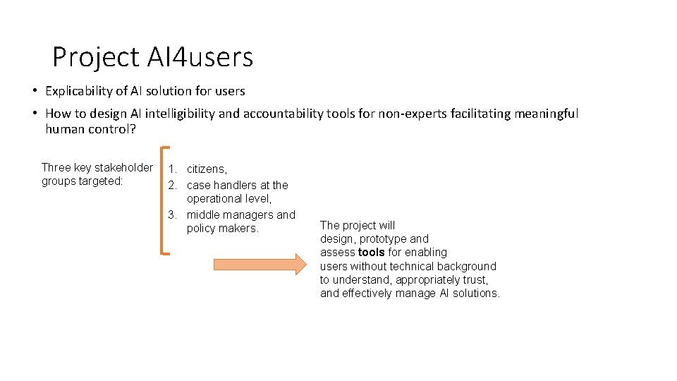Project AI 4 users • Explicability of AI solution for users • How to