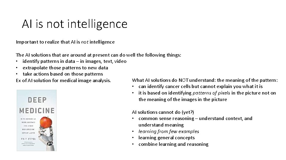 AI is not intelligence Important to realize that AI is not intelligence The AI