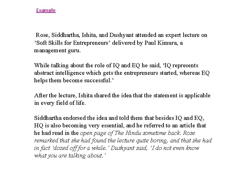 Example Rose, Siddhartha, Ishita, and Dushyant attended an expert lecture on ‘Soft Skills for