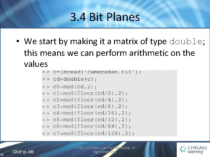 3. 4 Bit Planes • We start by making it a matrix of type 3. 4 Bit Planes • We start by making it a matrix of type