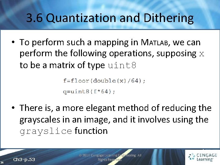 3. 6 Quantization and Dithering • To perform such a mapping in MATLAB, we 3. 6 Quantization and Dithering • To perform such a mapping in MATLAB, we