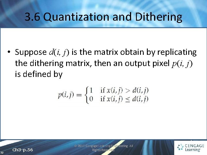 3. 6 Quantization and Dithering • Suppose d(i, j) is the matrix obtain by 3. 6 Quantization and Dithering • Suppose d(i, j) is the matrix obtain by