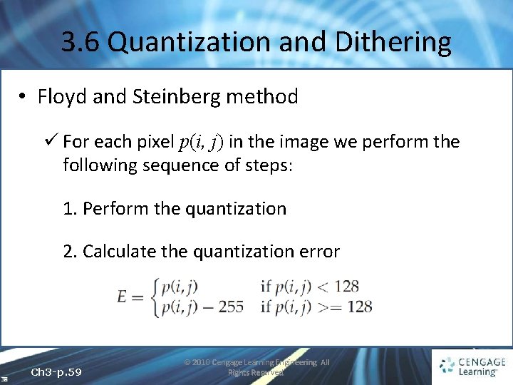 3. 6 Quantization and Dithering • Floyd and Steinberg method ü For each pixel 3. 6 Quantization and Dithering • Floyd and Steinberg method ü For each pixel