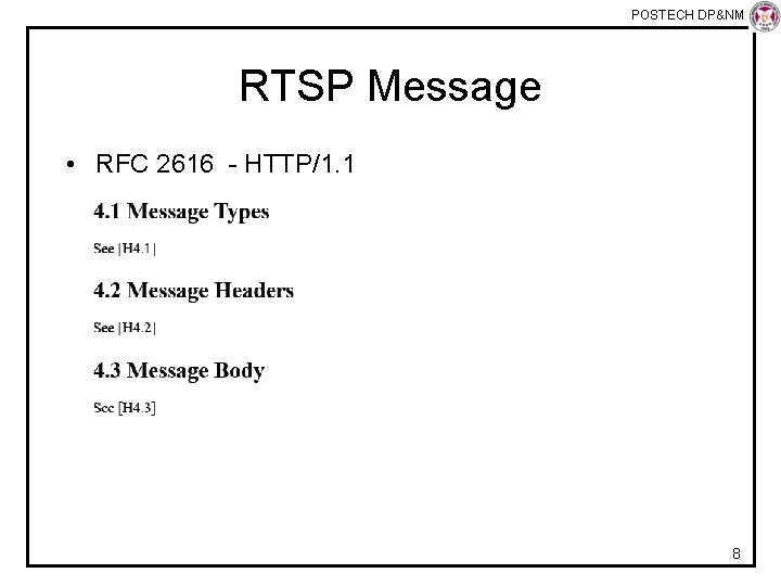 POSTECH DP&NM Lab RTSP Message • RFC 2616 - HTTP/1. 1 8 