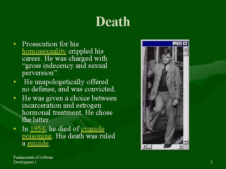 Death • Prosecution for his homosexuality crippled his career. He was charged with “gross