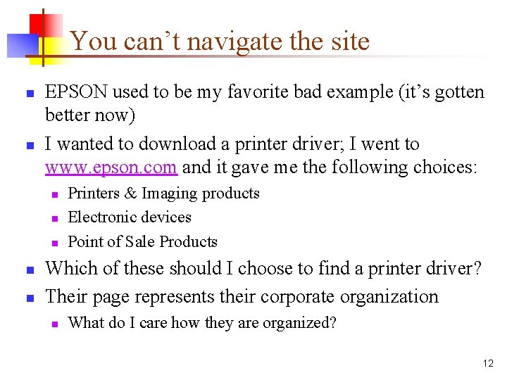 You can’t navigate the site n n EPSON used to be my favorite bad