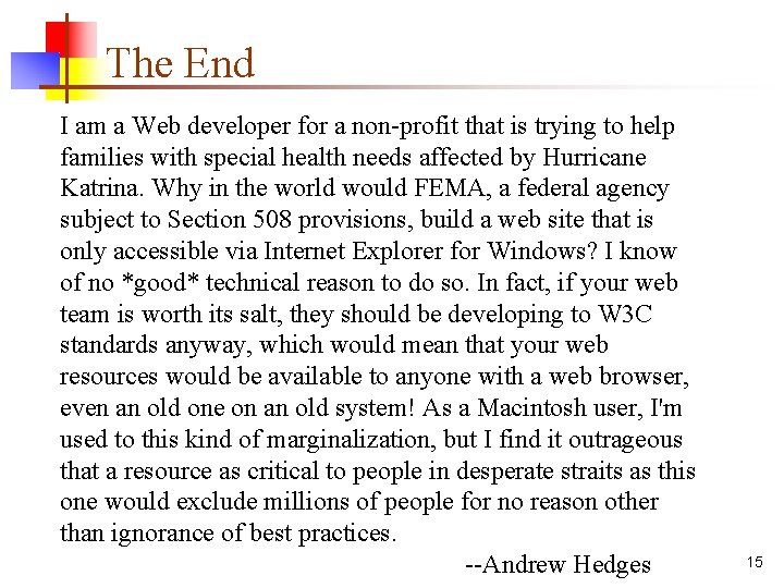 The End I am a Web developer for a non-profit that is trying to