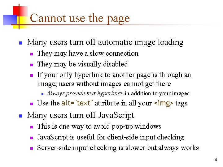 Cannot use the page n Many users turn off automatic image loading n n