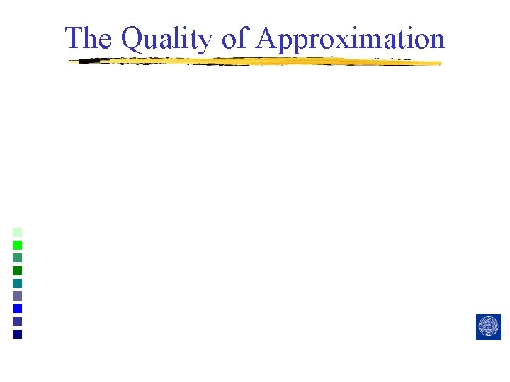 The Quality of Approximation 