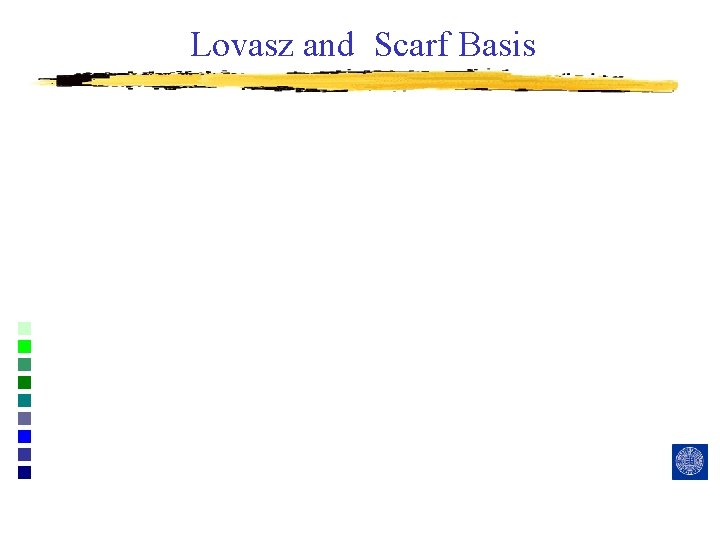 Lovasz and Scarf Basis 