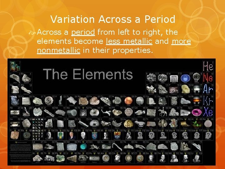 Variation Across a Period Across a period from left to right, the elements become