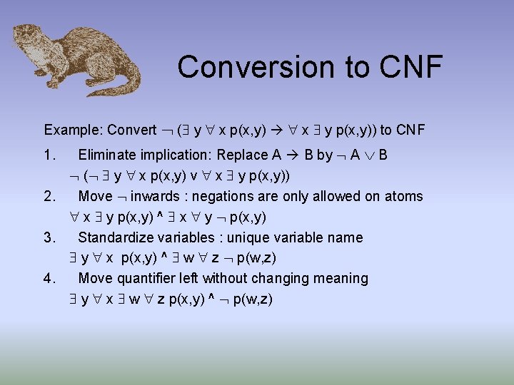 Conversion to CNF Example: Convert ( y x p(x, y) x y p(x, y))