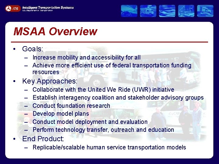 MSAA Overview • Goals: – Increase mobility and accessibility for all – Achieve more