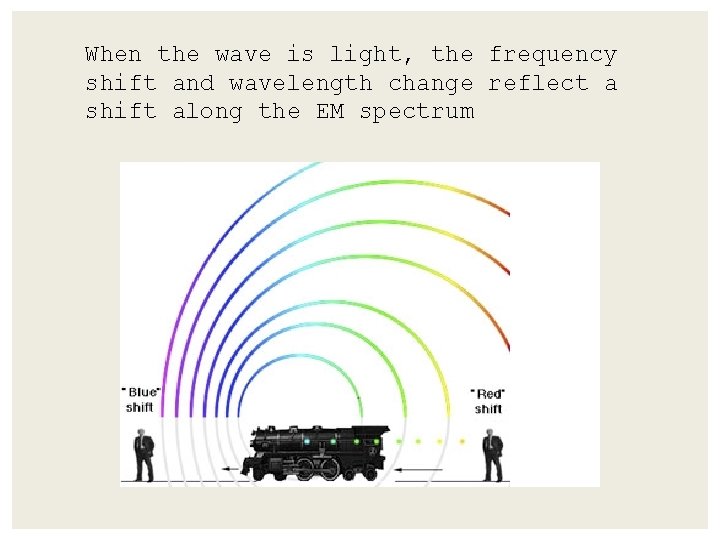 When the wave is light, the frequency shift and wavelength change reflect a shift
