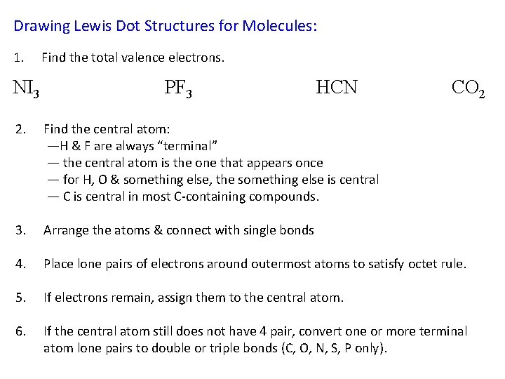 Drawing Lewis Dot Structures for Molecules: 1. NI 3 Find the total valence electrons.