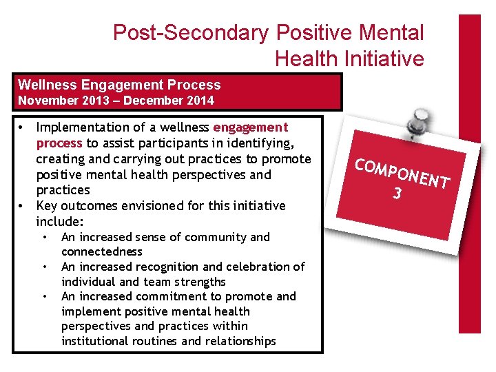 Post-Secondary Positive Mental Health Initiative Wellness Engagement Process November 2013 – December 2014 •